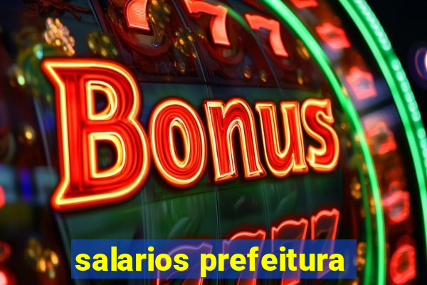 salarios prefeitura